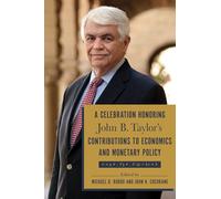 A Celebration Honoring John B. Taylor’s Contributions to Economics and Monetary Policy