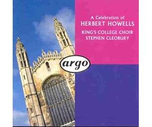 A Celebration Of Herbert Howells: Te Deum And Jubilate, Office Of Holy Communion, Magnificat And Nunc Dimittis