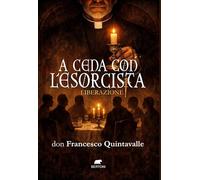 A cena con l’esorcista. Liberazione