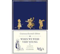 A Centenary Facsimile Edition of When We Were Very Young