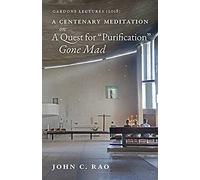 A Centenary Meditation on a Quest for "Purification" Gone Mad: Gardone Lectures (2018)
