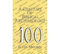 A Century of Biblical Archaeology P. R. S. Moorey (Auteur)