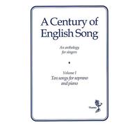 A Century Of English Song - Volume I / Recueil