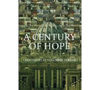 A Century Of Hope: The Knights Of Columbus In Rome [Dvd]