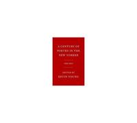 Kevin Young – A Century of Poetry in The New Yorker – 1925–2025 – Relié