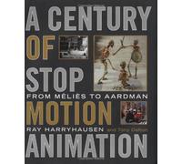 A Century of Stop Motion Animation: From Melies to Aardman