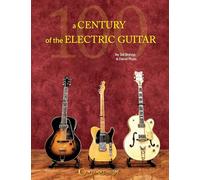 A Century of the Electric Guitar.