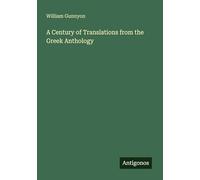 A Century of Translations from the Greek Anthology