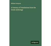 A Century of Translations from the Greek Anthology