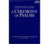 [(A Ceremony of Psalms: Vocal Score)] [Author: David Willcocks] published on (November, 1993)