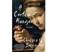 A Certain Hunger by Chelsea G Summers Chelsea G Summers (Auteur)