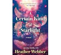 A Certain Kind of Starlight