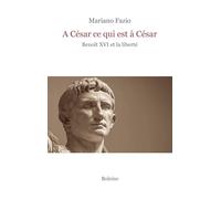 A César ce qui est à César: Benoît XVI et la liberté