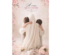 À ceux que j'aime: laisser une trace à ceux qui comptent