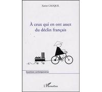 A ceux qui en ont assez du déclin français