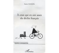 A ceux qui en ont assez du déclin français