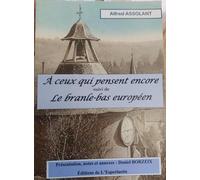 A ceux qui pensent encore suivi de le branle-bas europeen