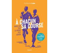 Guillaume Lalu – A chacun sa course – Broché – Marabout