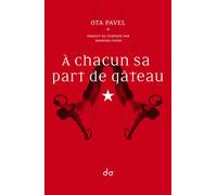 A chacun sa part de gâteau - Ota Pavel - Do Eds - broché - Roman
