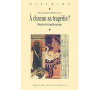 A chacun sa tragédie ?: Retour sur la tragédie grecque