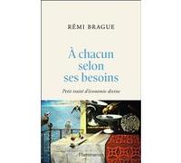 Rémi Brague – À chacun selon ses besoins – Petit traité d'économie divine – Broché
