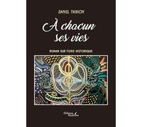 À chacun ses vies
