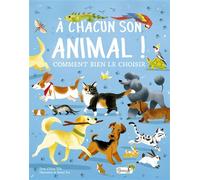 A chacun son animal ! Comment bien le choisir - Rachel Foo - Grenouille - cartonné - Document jeunesse