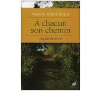 A Chacun Son Chemin - Le Pas De Sa Vie