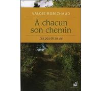 A chacun son chemin - Les pas de sa vie