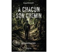 A chacun son chemin - Serge Bouquet - Jkdc Eds - broché - Contes / Légendes