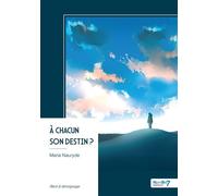 À chacun son destin ? - Maria Nauryde - Nombre 7 - broché - Récit