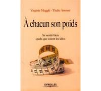 A chacun son poids Virginie Megglé (Auteur), Thalie Amossé (Auteur)