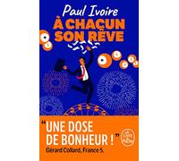 À chacun son rêve