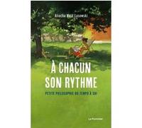 À chacun son rythme: Petite philosophie du tempo à soi