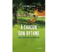 A Chacun Son Rythme - Petite Philosophie Du Tempo À Soi
