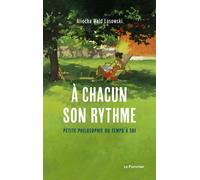 À chacun son rythme Petite philosophie du tempo à soi - Aliocha Wald Lasowski - Le Pommier - broché - Essai