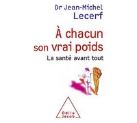À chacun son vrai poids: La santé avant tout