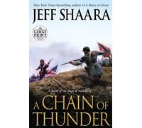 A Chain of Thunder: A Novel of the Siege of Vicksburg by Jeff Shaara (May 28,2013)