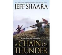 A Chain of Thunder - Jeff Shaara - Random House USA Inc - Livre en Anglais - Hardback Jeff ShaaraJeff Shaara (Auteur)