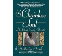 A Chainless Soul: A Life of Emily Bronte