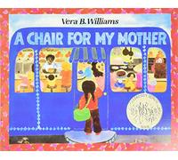 A Chair for My Mother: A Caldecott Honor Award Winner