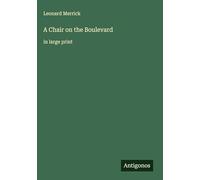 A Chair on the Boulevard: in large print