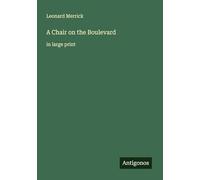 A Chair on the Boulevard: in large print