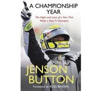 A Championship Year by Jenson Button Button, Jenson (Auteur)