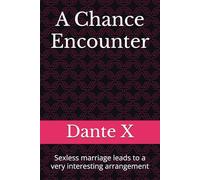 A Chance Encounter: Sexless marriage leads to a very interesting arrangement