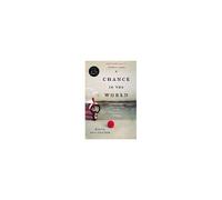 A Chance In The World: An Orphan Boy, A Mysterious Past, And How He Found A Place Called Home