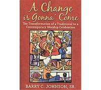 A Change is Gonna' Come Barry C. Johnson (Auteur)
