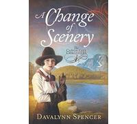 A Change Of Scenery - The Canon City Chronicles, Book 4