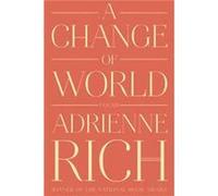 A Change of World Adrienne Rich (Auteur)