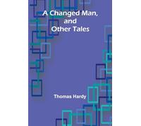 A Changed Man, and Other Tales